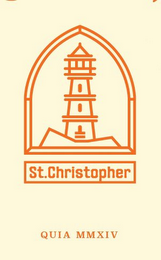 ST. CHRISTOPHER QUIA MMXIV