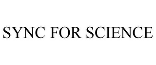 SYNC FOR SCIENCE