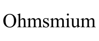 OHMSMIUM