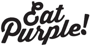 EAT PURPLE!