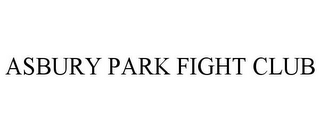 ASBURY PARK FIGHT CLUB