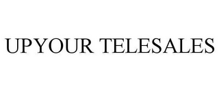 UPYOUR TELESALES