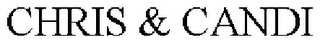 CHRIS & CANDI