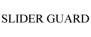 SLIDER GUARD