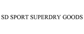 SD SPORT SUPERDRY GOODS