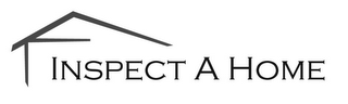 INSPECT A HOME
