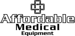 AFFORDABLE MEDICAL EQUIPMENT