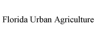 FLORIDA URBAN AGRICULTURE