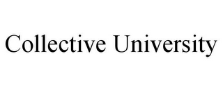 COLLECTIVE UNIVERSITY