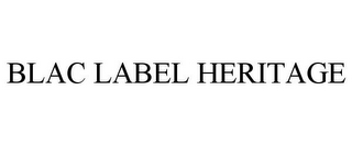 BLAC LABEL HERITAGE