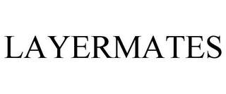 LAYERMATES