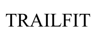TRAILFIT