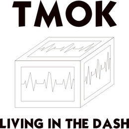 TMOK LIVING IN THE DASH