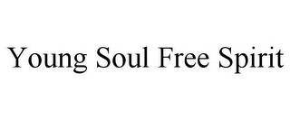 YOUNG SOUL FREE SPIRIT