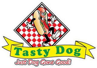 TASTY DOG JUST DOG GONE GOOD!