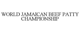 WORLD JAMAICAN BEEF PATTY CHAMPIONSHIP