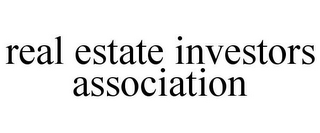 REAL ESTATE INVESTORS ASSOCIATION