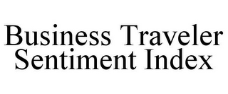 BUSINESS TRAVELER SENTIMENT INDEX