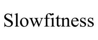 SLOWFITNESS