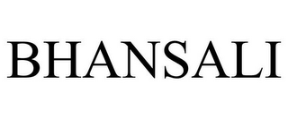 BHANSALI