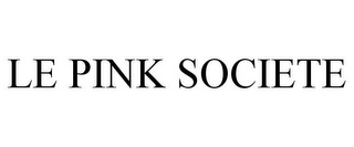 LE PINK SOCIETE