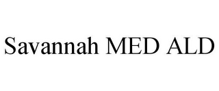 SAVANNAH MED ALD