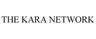 THE KARA NETWORK