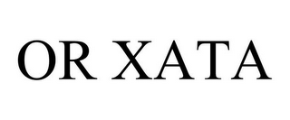 OR XATA