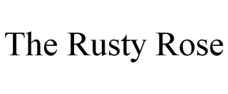 THE RUSTY ROSE