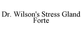 DR. WILSON'S STRESS GLAND FORTE