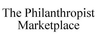 THE PHILANTHROPIST MARKETPLACE