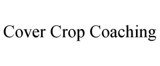 COVER CROP COACHING