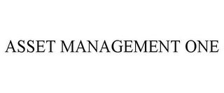 ASSET MANAGEMENT ONE