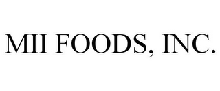 MII FOODS, INC.