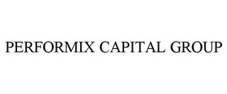 PERFORMIX CAPITAL GROUP