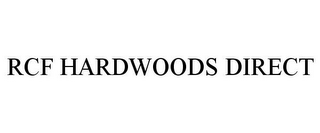 RCF HARDWOODS DIRECT