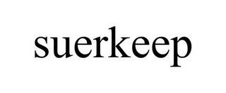 SUERKEEP