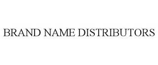 BRAND NAME DISTRIBUTORS