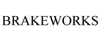 BRAKEWORKS