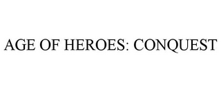 AGE OF HEROES: CONQUEST