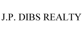 J.P. DIBS REALTY