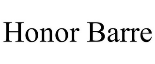 HONOR BARRE