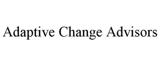 ADAPTIVE CHANGE ADVISORS