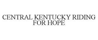 CENTRAL KENTUCKY RIDING FOR HOPE