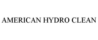 AMERICAN HYDRO CLEAN