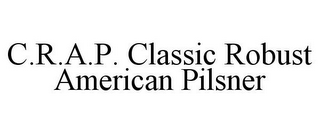 C.R.A.P. CLASSIC ROBUST AMERICAN PILSNER