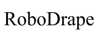 ROBODRAPE