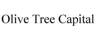 OLIVE TREE CAPITAL