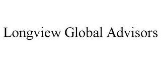 LONGVIEW GLOBAL ADVISORS