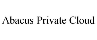 ABACUS PRIVATE CLOUD